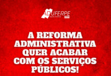 Os riscos da Reforma Administrativa para servidores e a população