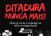 Ditadura Nunca Mais!